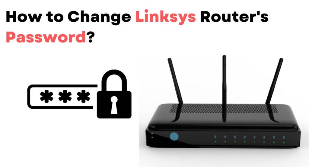 How to change Linksys Router's password