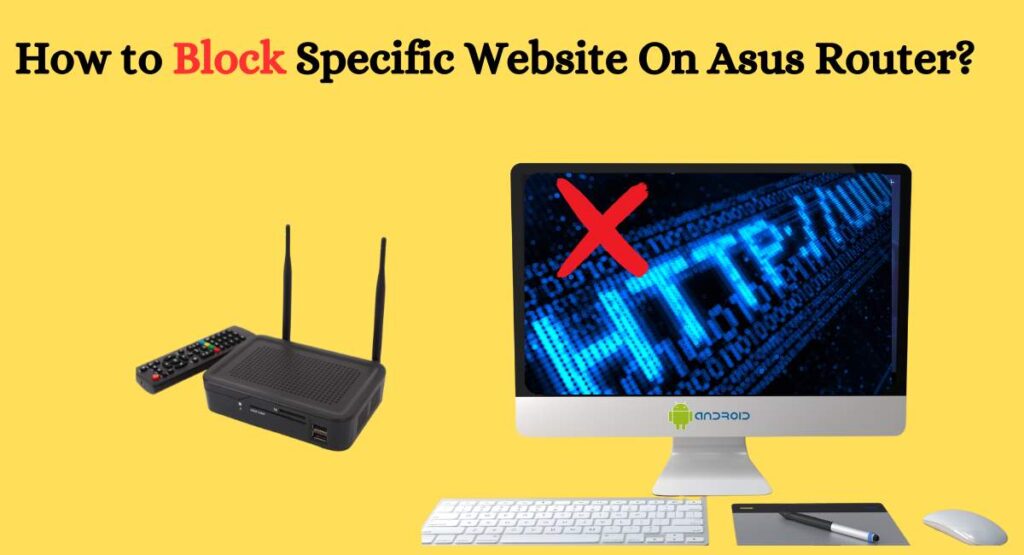 How To Block Specific Website on your router