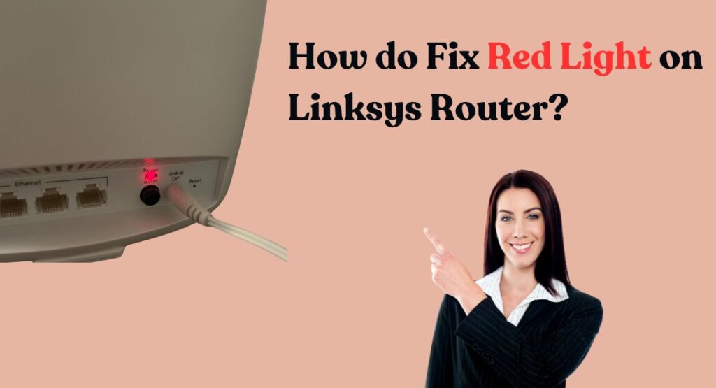How to fix red light in Linksys router